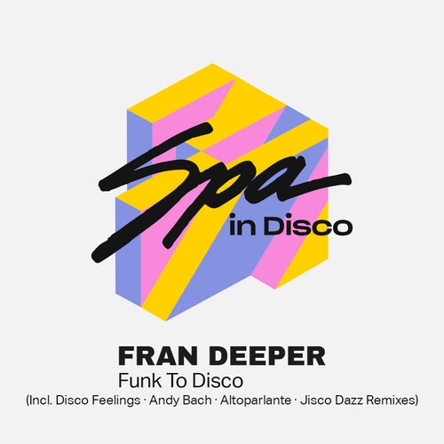 Fran Deeper - Funk to Disco [SPA290]